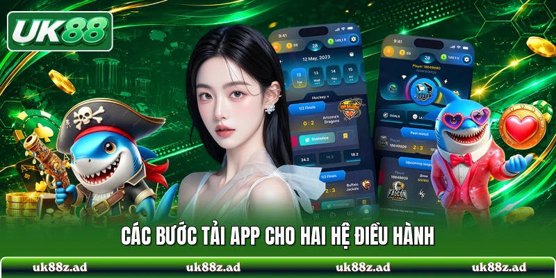 Các bước tải app cho hai hệ điều hành