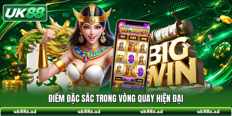 Điểm đặc sắc trong vòng quay hiện đại