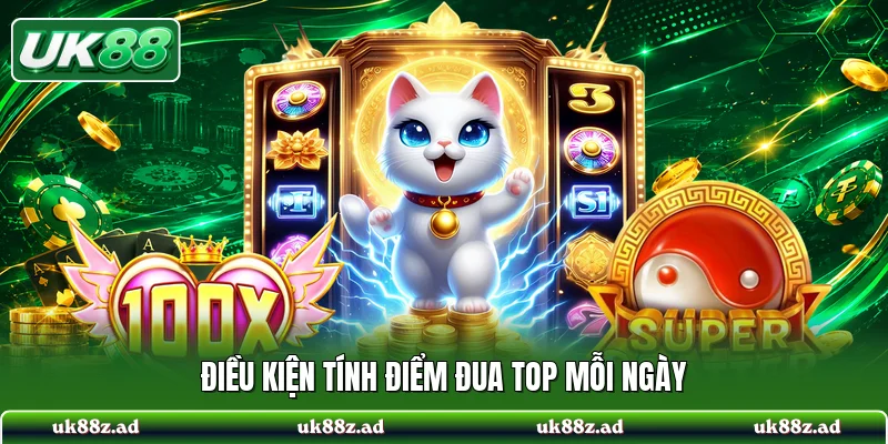 Điều kiện tính điểm đua top mỗi ngày