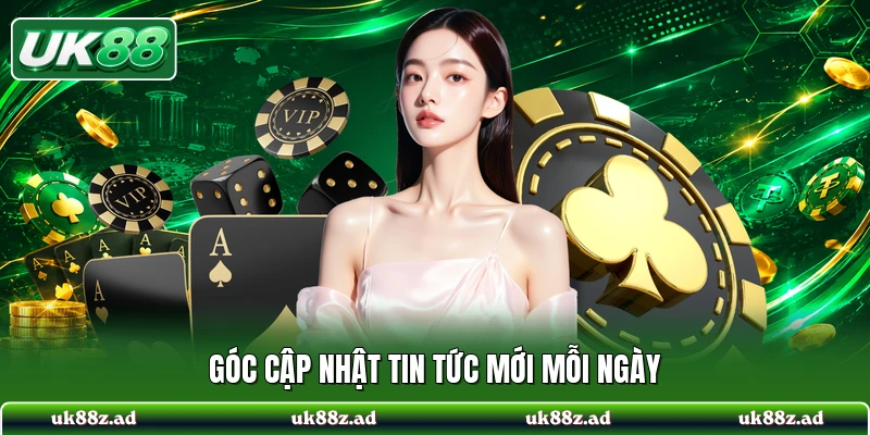Góc cập nhật tin tức mới mỗi ngày