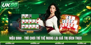 Mậu Binh - Trò Chơi Trí Tuệ Mang Lại Giá Trị Đích Thực