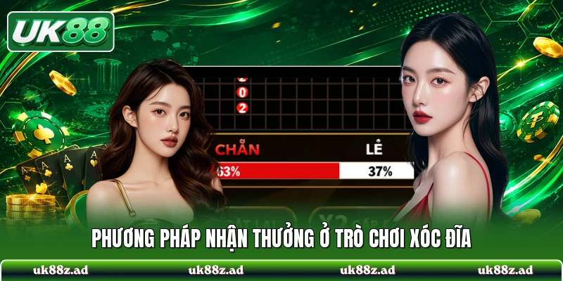 Phương pháp nhận thưởng ở trò chơi xóc đĩa