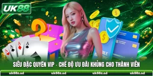 Siêu Đặc Quyền VIP - Chế Độ Ưu Đãi Khủng Cho Thành Viên